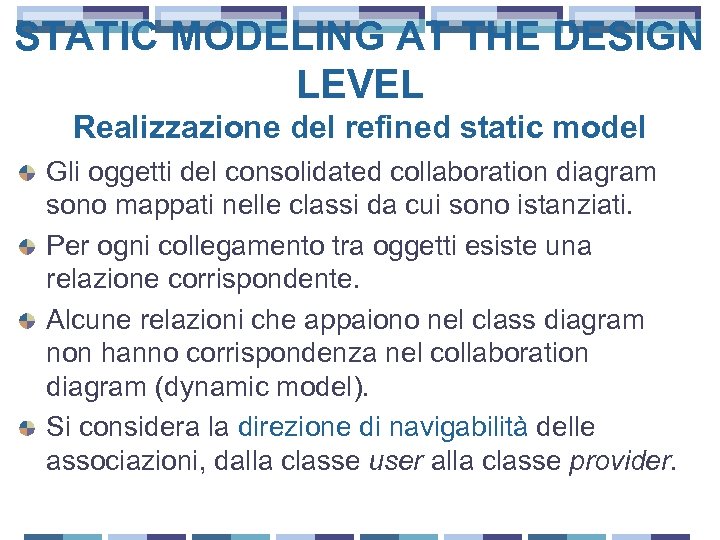 STATIC MODELING AT THE DESIGN LEVEL Realizzazione del refined static model Gli oggetti del