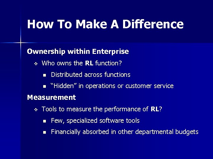 How To Make A Difference Ownership within Enterprise v Who owns the RL function?