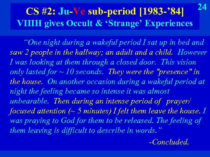 CS #2: Ju-Ve sub-period [1983 -’ 84] 24 VIIIH gives Occult & ‘Strange’ Experiences