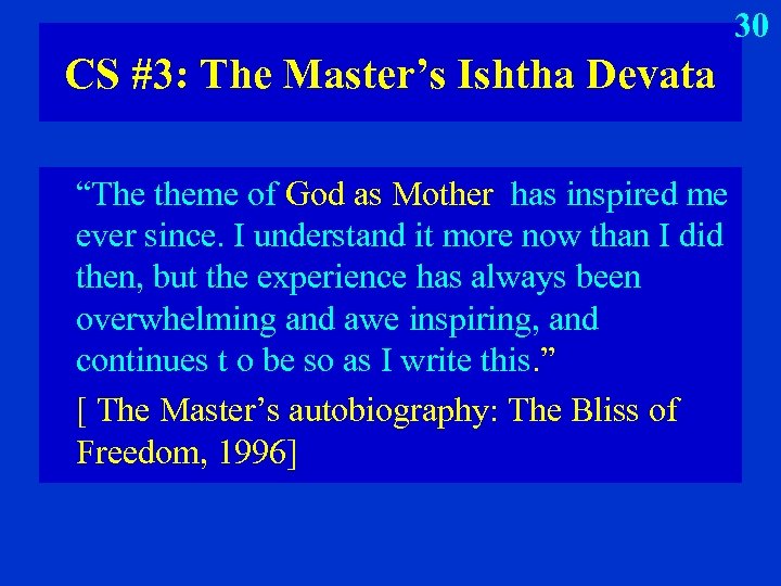 30 CS #3: The Master’s Ishtha Devata “The theme of God as Mother has