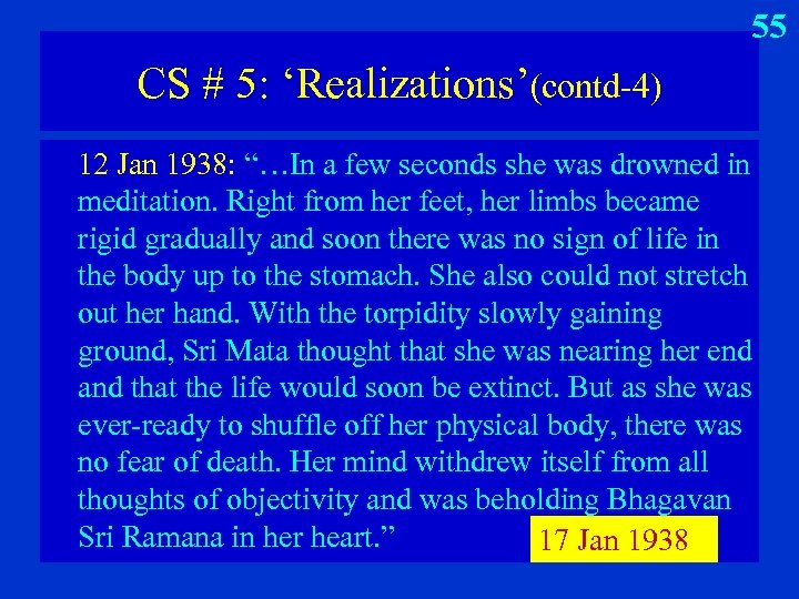 55 CS # 5: ‘Realizations’(contd-4) 12 Jan 1938: “…In a few seconds she was