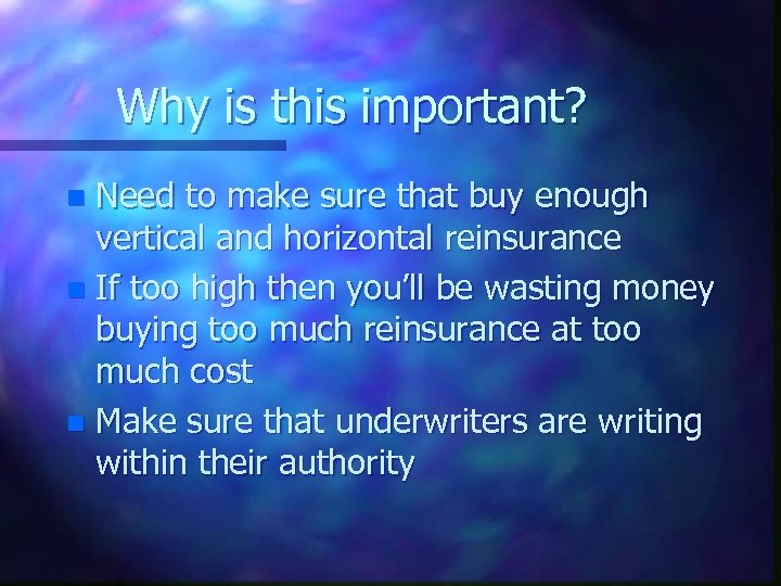 Why is this important? Need to make sure that buy enough vertical and horizontal