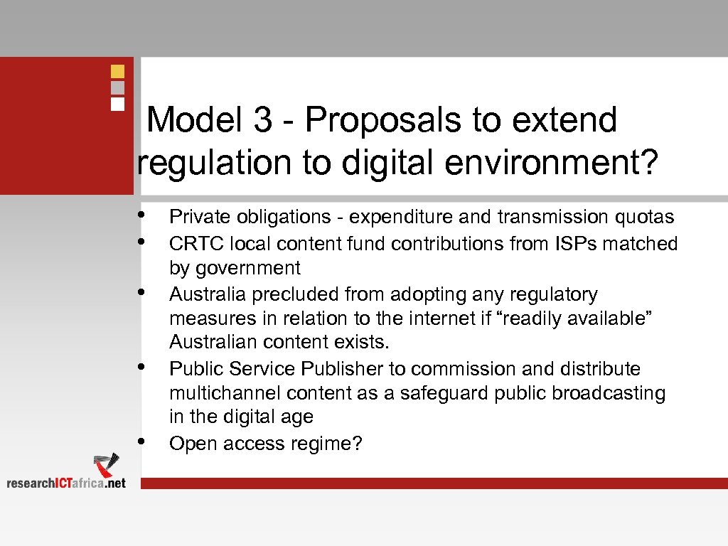 Model 3 - Proposals to extend regulation to digital environment? • • • Private