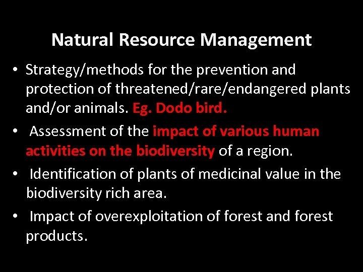 Natural Resource Management • Strategy/methods for the prevention and protection of threatened/rare/endangered plants and/or