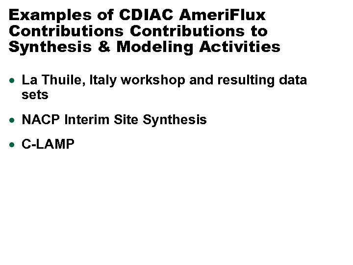 Examples of CDIAC Ameri. Flux Contributions to Synthesis & Modeling Activities · La Thuile,