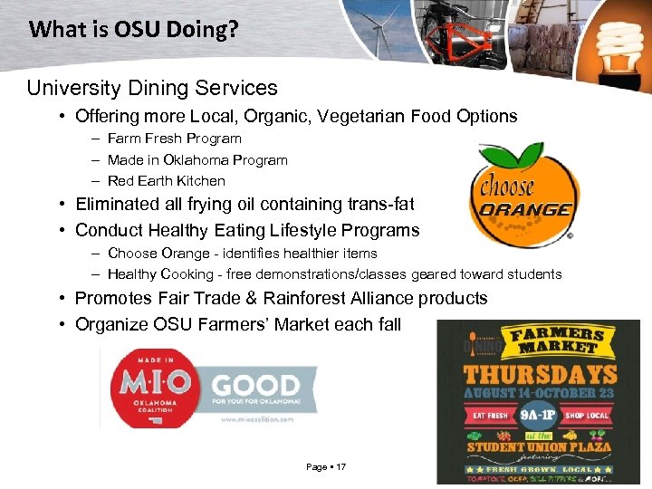 What is OSU Doing? University Dining Services • Offering more Local, Organic, Vegetarian Food