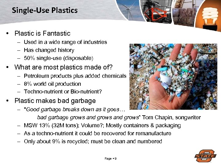 Single-Use Plastics • Plastic is Fantastic – Used in a wide range of industries