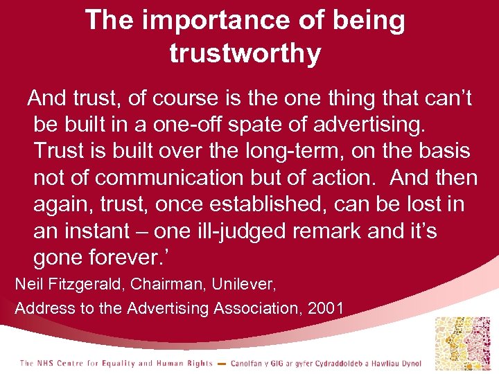 The importance of being trustworthy And trust, of course is the one thing that