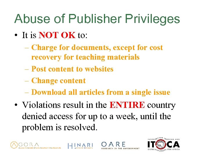 Abuse of Publisher Privileges • It is NOT OK to: – Charge for documents,