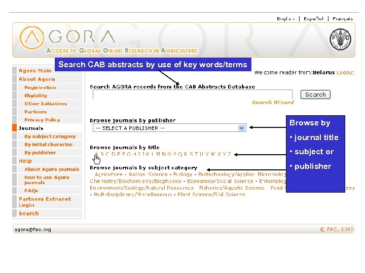 Search CAB abstracts by use of key words/terms Browse by • journal title •