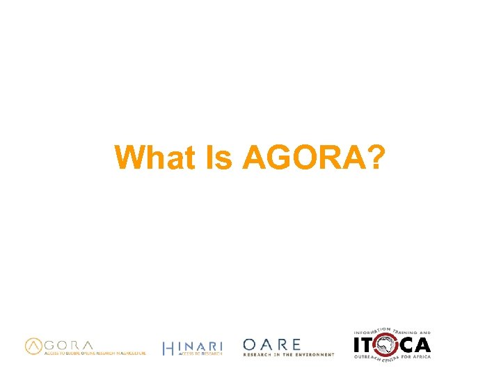 What Is AGORA? 