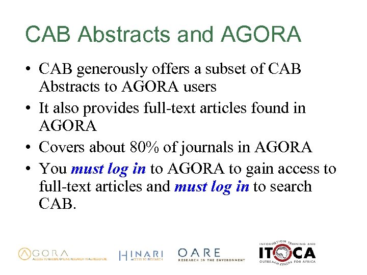 CAB Abstracts and AGORA • CAB generously offers a subset of CAB Abstracts to