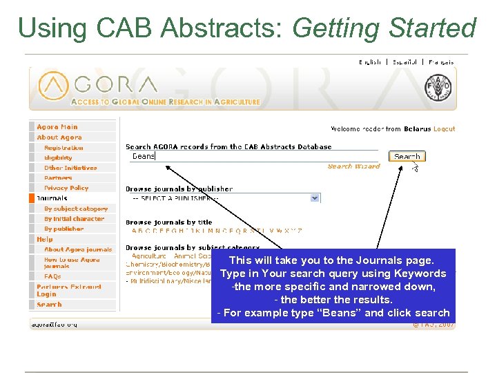 Using CAB Abstracts: Getting Started This will take you to the Journals page. Type