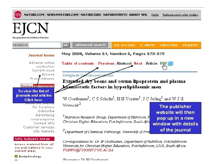 To view the list of journals and articles Click here The publisher website will