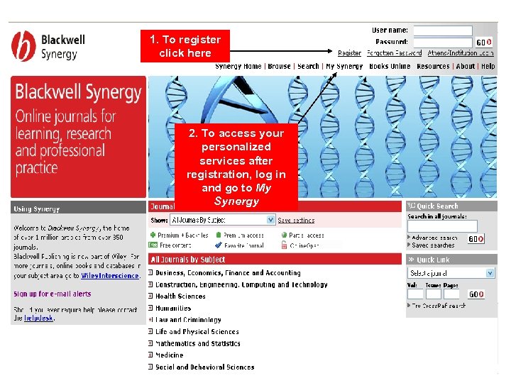 1. To register click here 2. To access your personalized services after registration, log