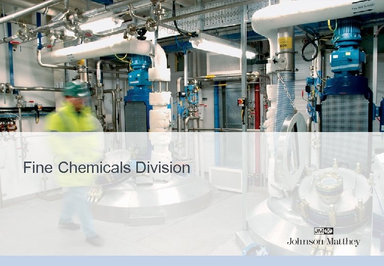 Fine Chemicals Division 