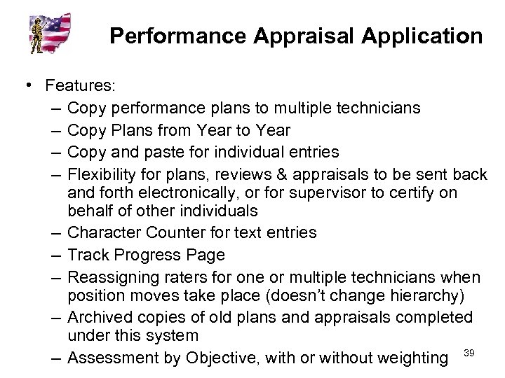 Performance Appraisal Application • Features: – Copy performance plans to multiple technicians – Copy