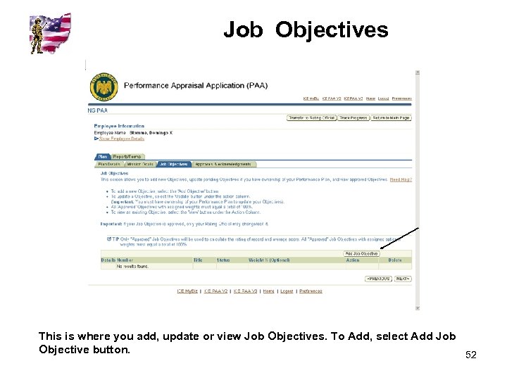 Job Objectives This is where you add, update or view Job Objectives. To Add,