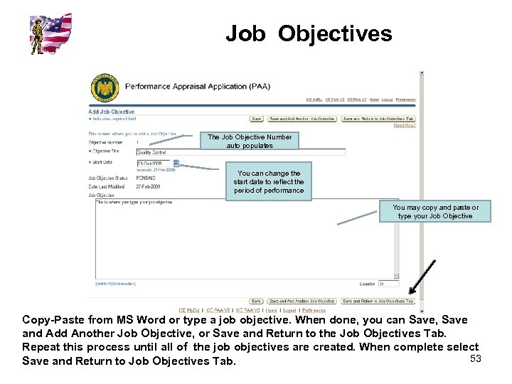 Job Objectives The Job Objective Number auto populates You can change the start date