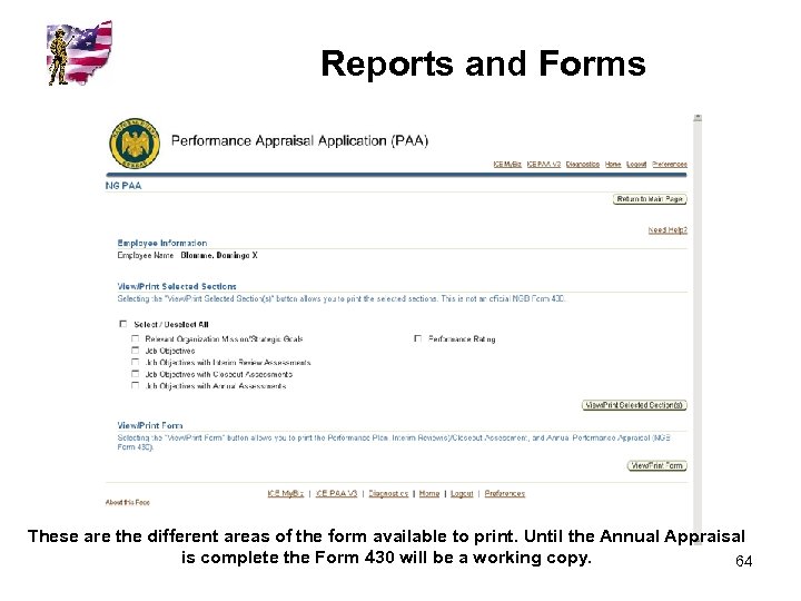 Reports and Forms These are the different areas of the form available to print.
