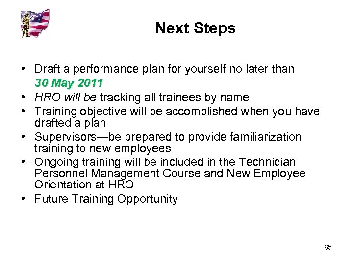 Next Steps • Draft a performance plan for yourself no later than 30 May
