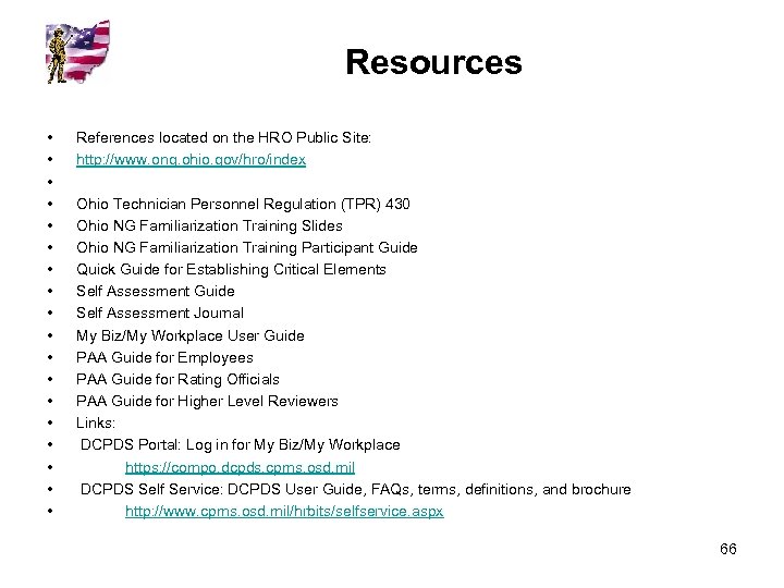 Resources • • • • • References located on the HRO Public Site: http: