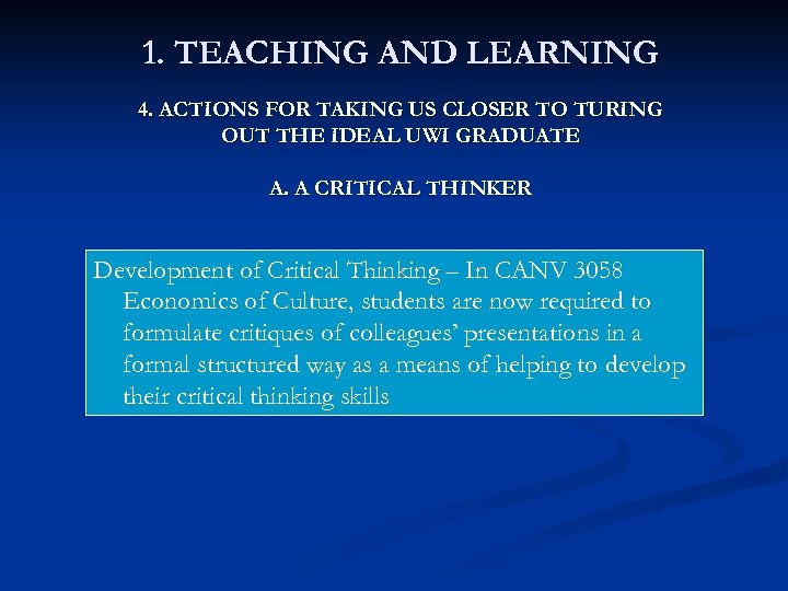 1. TEACHING AND LEARNING 4. ACTIONS FOR TAKING US CLOSER TO TURING OUT THE