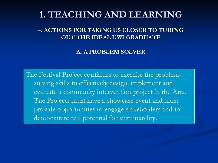1. TEACHING AND LEARNING 4. ACTIONS FOR TAKING US CLOSER TO TURING OUT THE