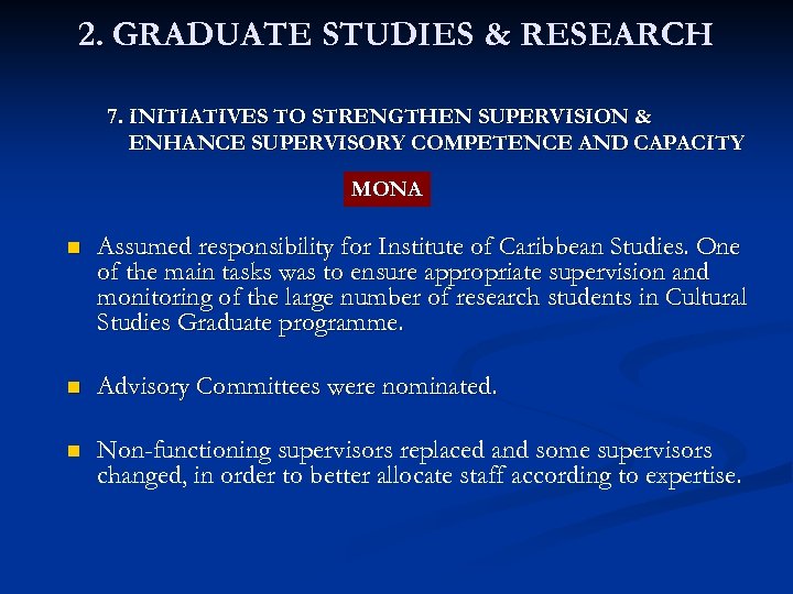 2. GRADUATE STUDIES & RESEARCH 7. INITIATIVES TO STRENGTHEN SUPERVISION & ENHANCE SUPERVISORY COMPETENCE