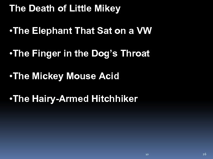 The Death of Little Mikey • The Elephant That Sat on a VW •