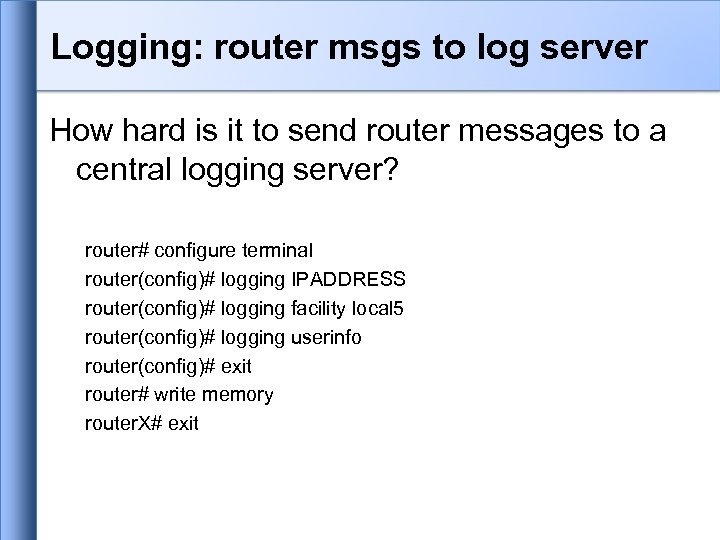 Logging: router msgs to log server How hard is it to send router messages