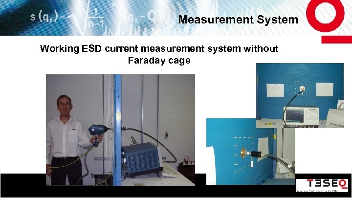 Measurement System Working ESD current measurement system without Faraday cage 25 