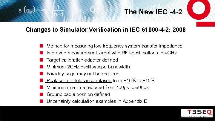 The New IEC -4 -2 Changes to Simulator Verification in IEC 61000 -4 -2: