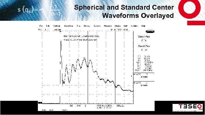 Spherical and Standard Center Waveforms Overlayed 48 