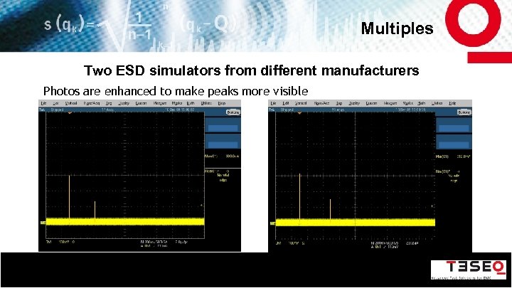 Multiples Two ESD simulators from different manufacturers Photos are enhanced to make peaks more