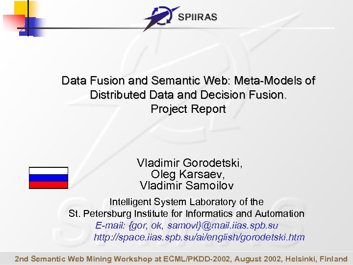 Data Fusion and Semantic Web: Meta-Models of Distributed Data and Decision Fusion. Project Report