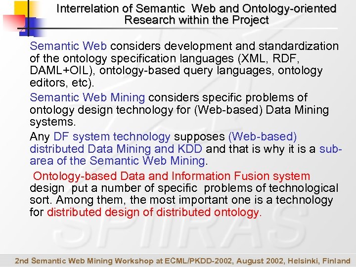 Interrelation of Semantic Web and Ontology-oriented Research within the Project Semantic Web considers development