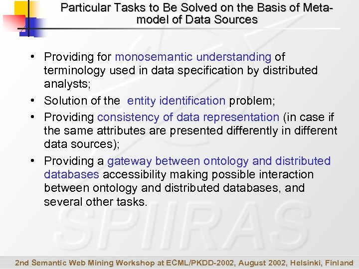 Particular Tasks to Be Solved on the Basis of Metamodel of Data Sources •