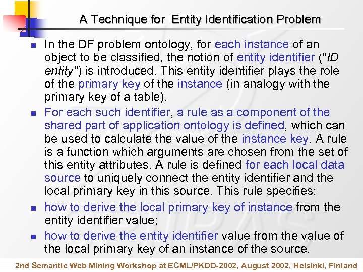 A Technique for Entity Identification Problem n n In the DF problem ontology, for