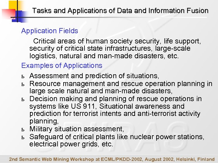 Tasks and Applications of Data and Information Fusion Application Fields Critical areas of human