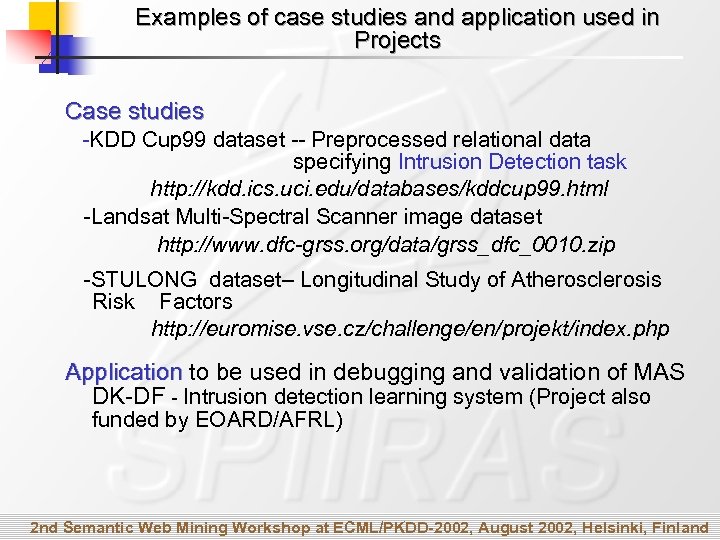Examples of case studies and application used in Projects Case studies -KDD Cup 99