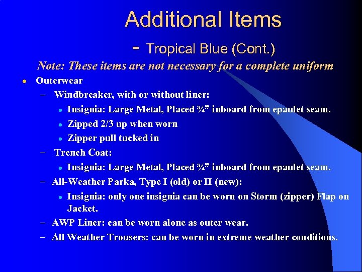 Additional Items - Tropical Blue (Cont. ) Note: These items are not necessary for