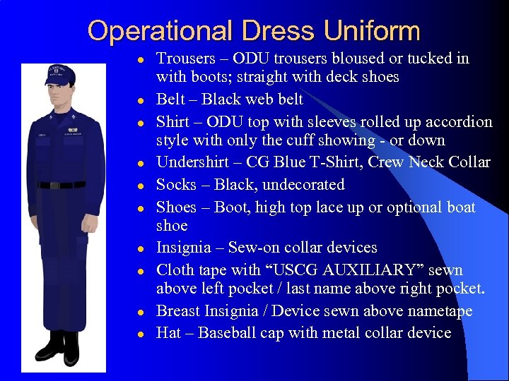 Operational Dress Uniform l l l l l Trousers – ODU trousers bloused or