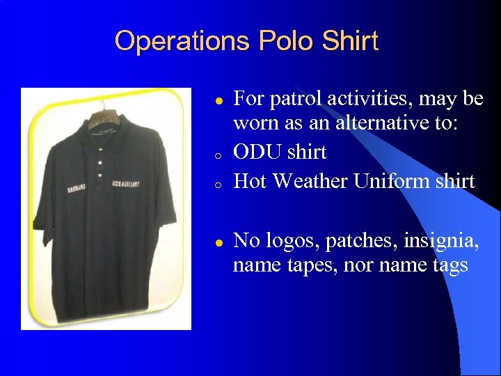 Operations Polo Shirt l o o l For patrol activities, may be worn as