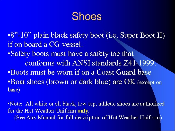 Shoes • 8” 10” plain black safety boot (i. e. Super Boot II) if