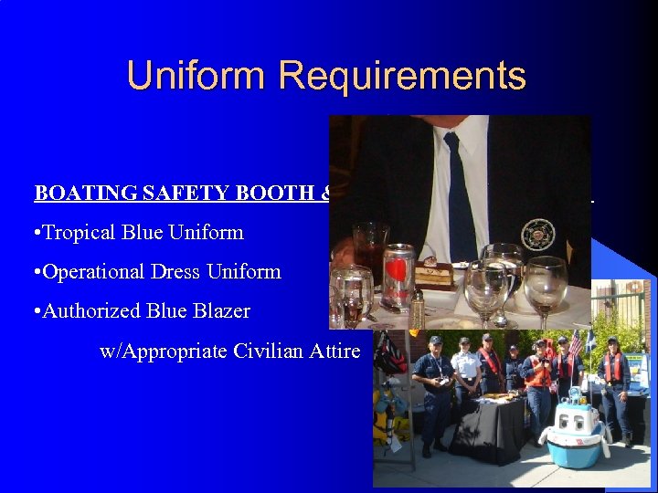 Uniform Requirements BOATING SAFETY BOOTH & OTHER PA FUNCTIONS • Tropical Blue Uniform •