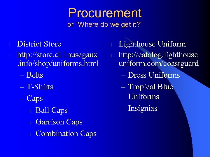 Procurement or “Where do we get it? ” l l District Store http: //store.