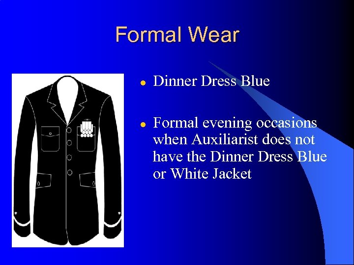 Formal Wear l l Dinner Dress Blue Formal evening occasions when Auxiliarist does not