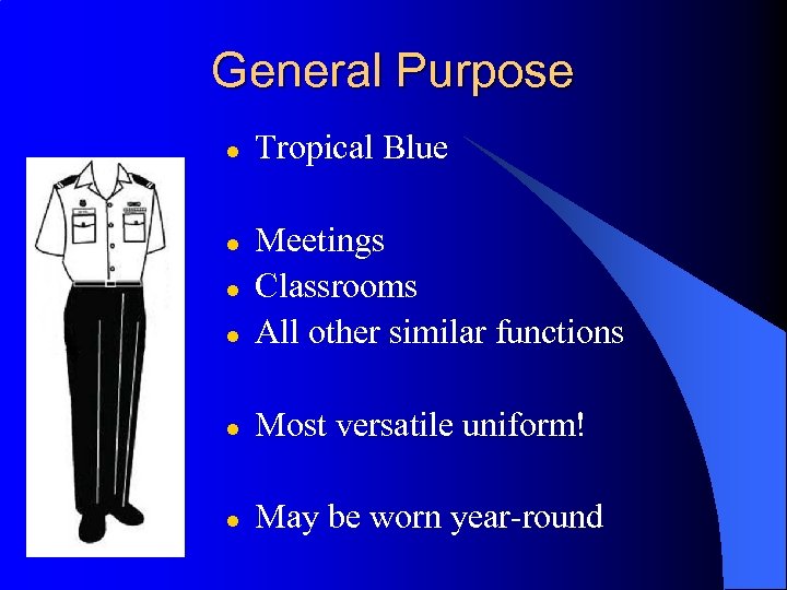 General Purpose l Tropical Blue l Meetings Classrooms All other similar functions l Most