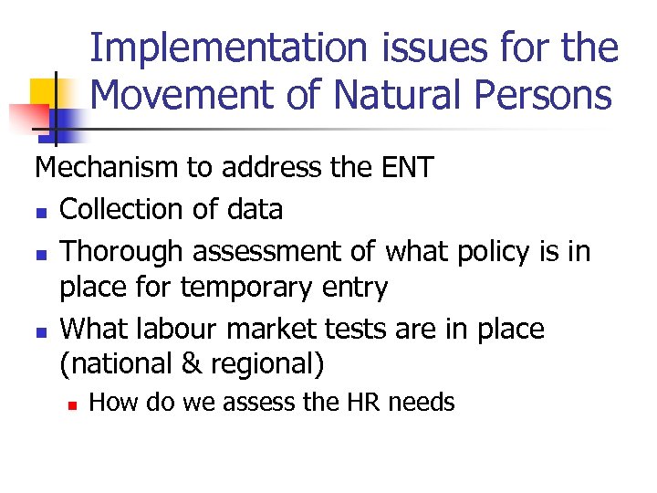 Implementation issues for the Movement of Natural Persons Mechanism to address the ENT n